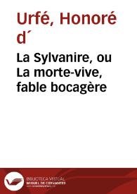 Portada:La Sylvanire, ou La morte-vive, fable bocagère / Honoré d’Urfé