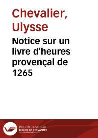Portada:Notice sur un livre d'heures provençal de 1265 / Ulysse Chevalier