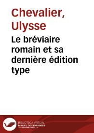Portada:Le bréviaire romain et sa dernière édition type / Ulysse Chevalier