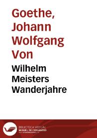 Portada:Wilhelm Meisters Wanderjahre / Johann Wolfgang von Goethe