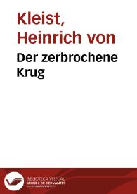 Portada:Der zerbrochene Krug / Heinrich von Kleist