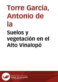 Portada:Suelos y vegetación en el Alto Vinalopó / Antonio de la Torre García, Luis J. Alías Pérez
