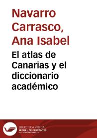 Portada:El atlas de Canarias y el diccionario académico / Ana Isabel Navarro Carrasco
