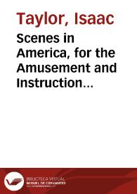 Portada:Scenes in America, for the Amusement and Instruction of Little Tarry-at-Home Travellers / Isaac Taylor