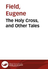 Portada:The Holy Cross, and Other Tales / Eugene Field