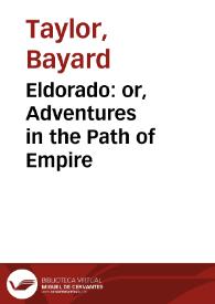 Portada:Eldorado: or, Adventures in the Path of Empire / Bayard Taylor