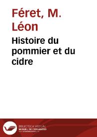Portada:Histoire du pommier et du cidre / M. Léon Féret