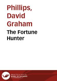 Portada:The Fortune Hunter / David Graham Phillips