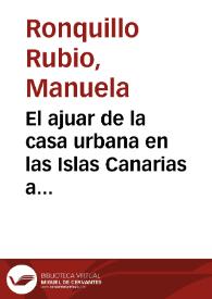 Portada:El ajuar de la casa urbana en las Islas Canarias a fines de la Edad Media / Manuela Ronquillo Rubio