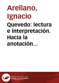 Portada:Quevedo: lectura e interpretación. Hacia la anotación de la poesía quevediana / Ignacio Arellano