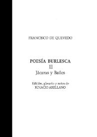 Portada:Poesía burlesca. Tomo II : Jácaras y Bailes / Francisco de Quevedo; edición, glosario y notas de Ignacio Arellano
