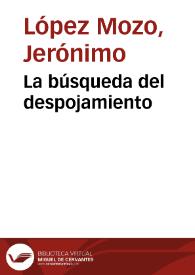 Portada:La búsqueda del despojamiento / Jerónimo López Mozo