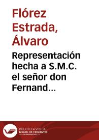 Portada:Representación hecha a S.M.C. el señor don Fernando VII, en defensa de las Cortes / por Don Alvaro Flórez Estrada