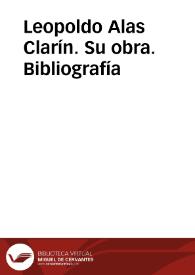 Portada:Leopoldo Alas Clarín. Su obra. Bibliografía