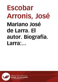 Portada:Mariano José de Larra. El autor. Biografía. Larra: esperanza y melancolía