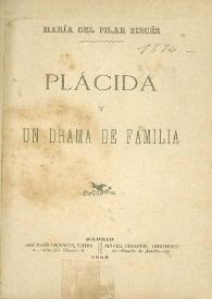 Portada:Plácida y ; Un drama de familia / María del Pilar Sinués