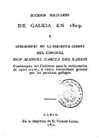 Portada:Sucesos militares de Galicia en 1809 y operaciones en la presente Guerra del coronel Don Manuel García del Barrio