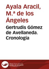 Portada:Gertrudis Gómez de Avellaneda. Cronología / M.ª Ángeles Ayala Aracil