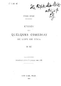 Portada:Études sur quelques "comedias" de Lope de Vega. II-III. [El príncipe despeñado ; El castigo sin venganza] / Émile Gigas