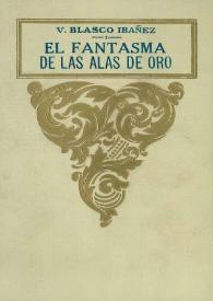 Portada:El fantasma de las alas de oro : novela / Vicente Blasco Ibáñez