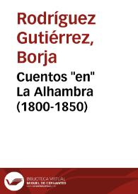 Portada:Cuentos \"en\" La Alhambra (1800-1850) / Borja Rodríguez Gutiérrez