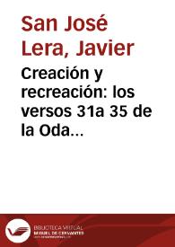 Portada:Creación y recreación: los versos 31a 35 de la Oda XII \"Qué vale quanto vee\" de fray Luis de León / Javier San José Lera