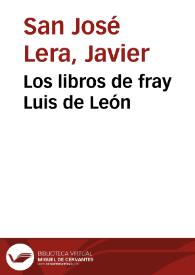 Portada:Los libros de fray Luis de León / Javier San José Lera