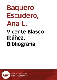 Portada:Vicente Blasco Ibáñez. Bibliografía / Ana L. Baquero Escudero