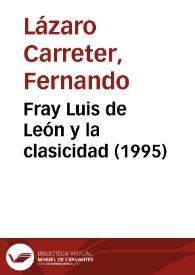 Portada:Fray Luis de León y la clasicidad (1995) / Fernando Lázaro Carreter