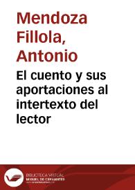 Portada:El cuento y sus aportaciones al intertexto del lector / Antonio Mendoza Fillola