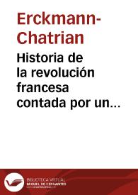 Portada:Historia de la revolución francesa contada por un aldeano, 1798-1815 / Erckmann-Chatrian; traducida al español por Manuel de la Cerda