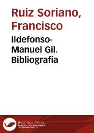 Portada:Ildefonso-Manuel Gil. Bibliografía / Francisco Ruiz Soriano