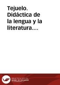 Portada:Tejuelo. Didáctica de la lengua y la literatura. Educación
