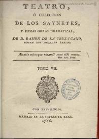 Portada:Teatro, o colección de los sainetes y demás obras dramáticas. Tomo 07 / de Don Ramón de la Cruz y Cano