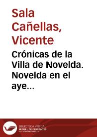 Portada:Crónicas de la Villa de Novelda. Novelda en el ayer (III) / Vicente Sala Cañellas; edición y selección, Carmen Blasco, Carmel Navarro