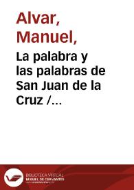 Portada:La palabra y las palabras de San Juan de la Cruz / Manuel Alvar