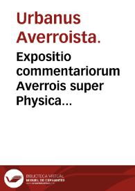 Portada:Expositio commentariorum Averrois super Physica Aristotelis / Urbanus Averroista.