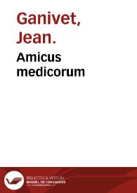 Portada:Amicus medicorum / Johannes Ganivetus. De luminaribus et diebus criticis   Abraham ben Ezra.