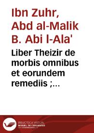 Portada:Liber Theizir de morbis omnibus et eorundem remediis ; : Antidotarium / Avenzoar. Colliget sive De medicina   Averroes.