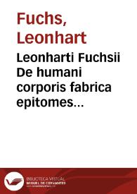 Portada:Leonharti Fuchsii De humani corporis fabrica epitomes pars altera.