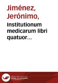 Portada:Institutionum medicarum libri quatuor... / Hieronymo Ximene... autore...