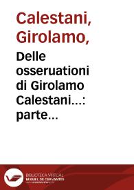 Portada:Delle osseruationi di Girolamo Calestani... : parte prima : nella quale con ogni facilitá s'insegna tutto ciò che fa dibisogno ad ogni diligente speciste &amp; ad una ben ordinata speciaria...