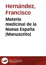 Portada:Materia medicinal de la Nueua España  [Manuscrito] / [por Francisco Hernández]