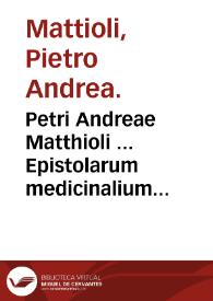 Portada:Petri Andreae Matthioli ... Epistolarum medicinalium libri quinque.