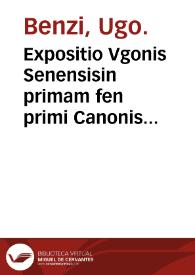 Portada:Expositio Vgonis Senensisin primam fen primi Canonis Auicenne cum questionibus eiusdem : Item Quaestionem de febre Antonij Fauentini.