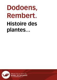 Portada:Histoire des plantes... / nouuellement traduite de bas Aleman en François par Charles de l'Encluse.