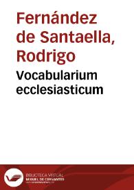 Portada:Vocabularium ecclesiasticum / editu a Rhoderico Ferdinando de Sancta ella...