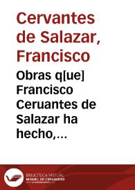 Portada:Obras q[ue] Francisco Ceruantes de Salazar ha hecho, glosado y traduzido ...