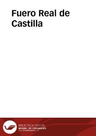 Portada:Fuero Real de Castilla / con comentarios de Alfonso Diaz de Montalvo