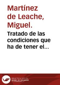Portada:Tratado de las condiciones que ha de tener el boticario para ser docto en su arte / compuesto por Miguel Martinez de Leache ...